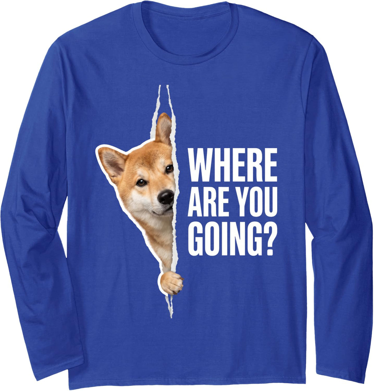 Shiba Inu Where are You Going Long Sleeve T-Shirt - Adult Unisex Royal Blue