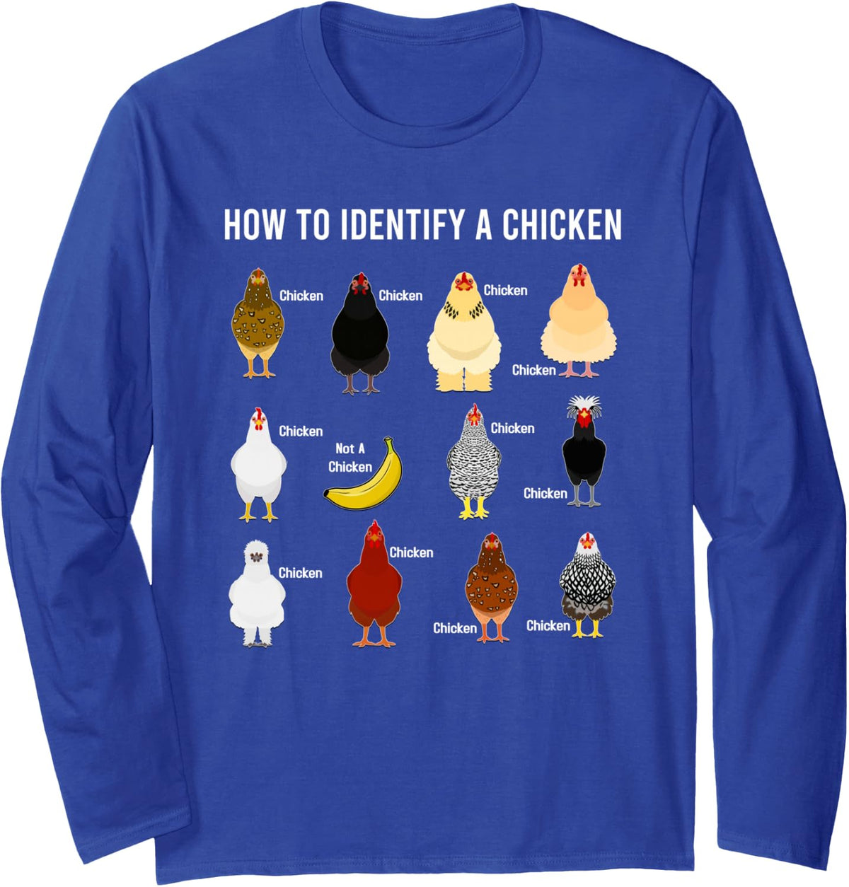 How to Identify A Chicken Funny Chicken Lover Long Sleeve T-Shirt - Adult Unisex Royal Blue