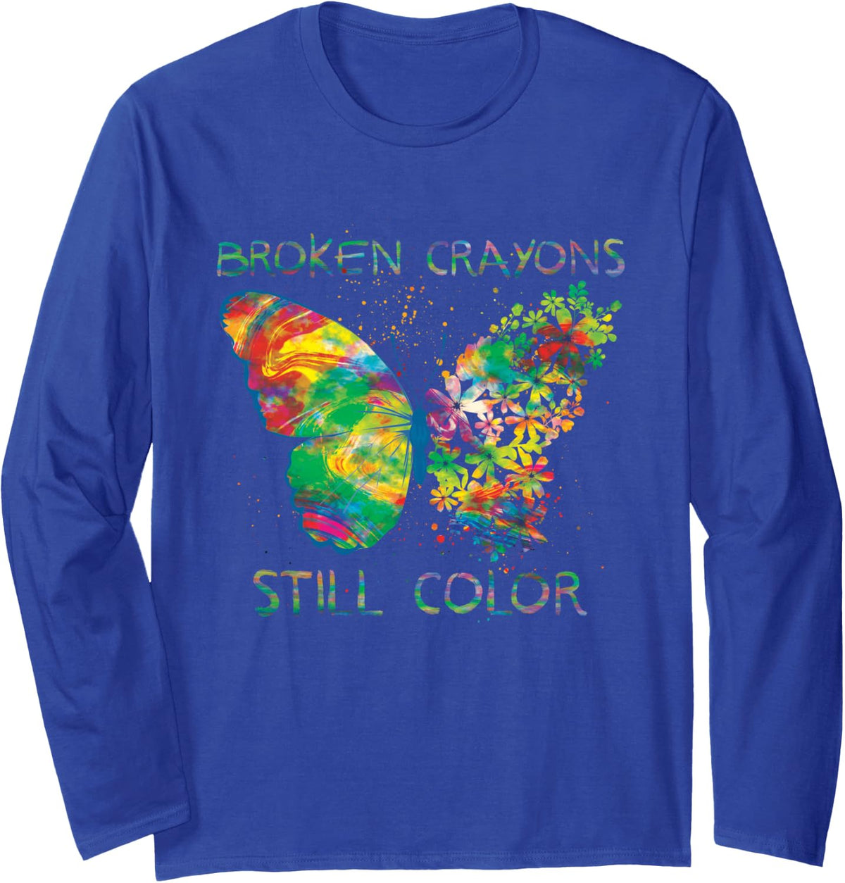Broken Crayons Still Colors Mental Health Awareness Long Sleeve T-Shirt - Adult Unisex Royal Blue