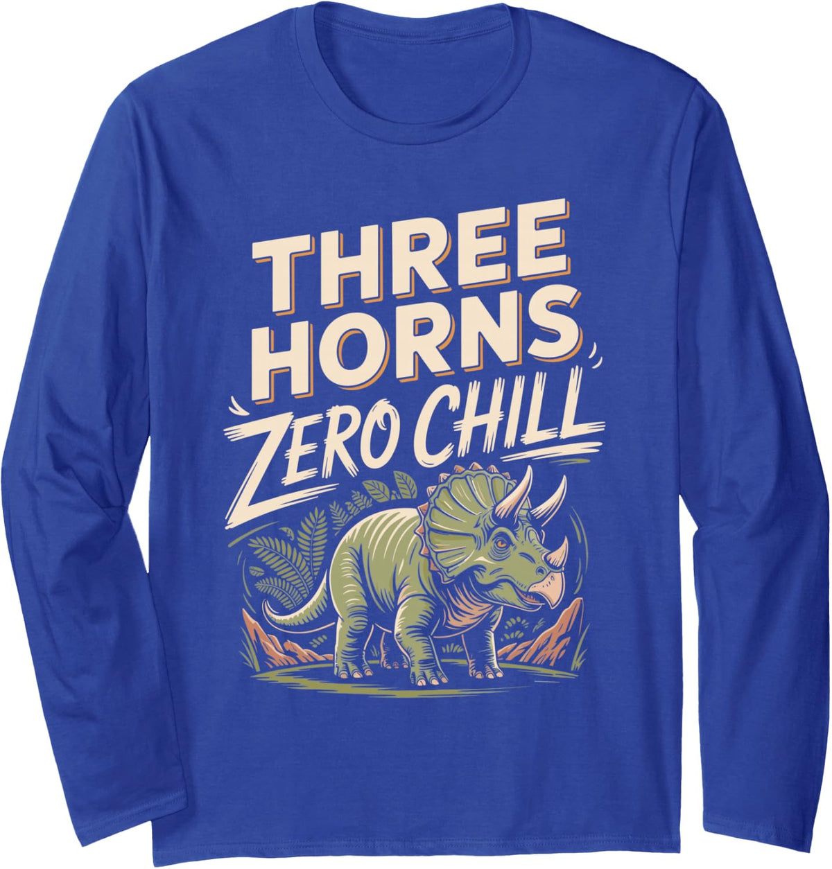 Three Horns Zero Chill Dinosaur Triceratops Dino Lover Long Sleeve T-Shirt - Adult Unisex Royal Blue