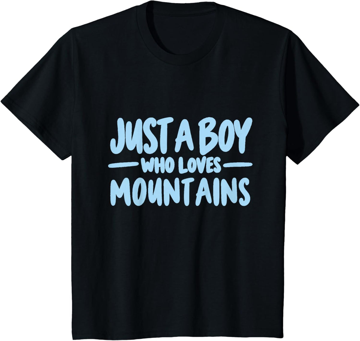 Just a Boy Who Loves Mountains Outdoor Adventure Lover T-Shirt - Black