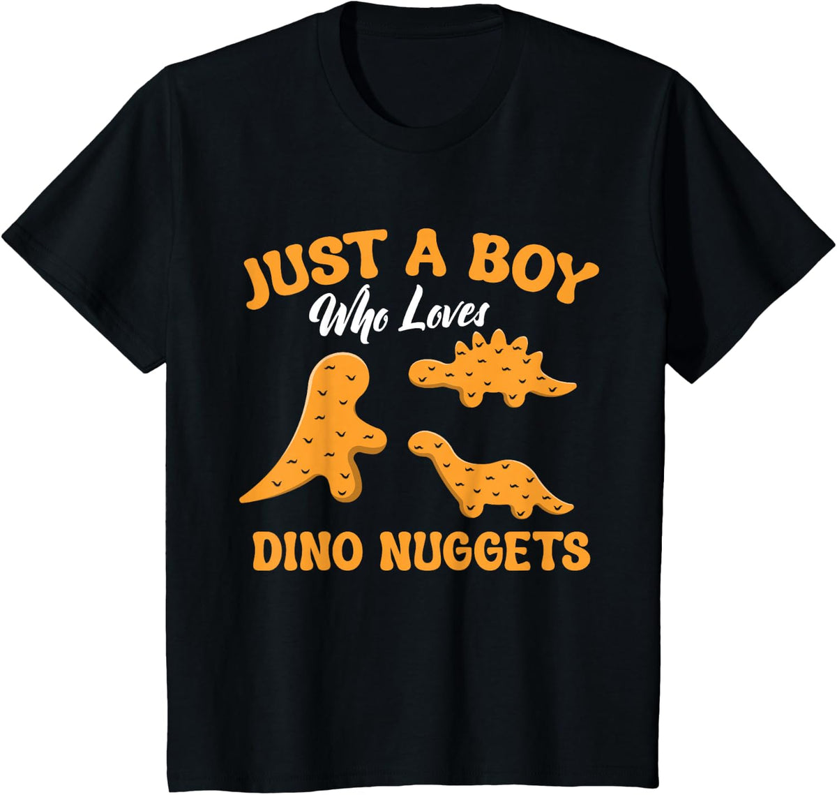 Just A Boy Who Loves Dino Chicken Nuggets Dinosaur Nugget T-Shirt - Black