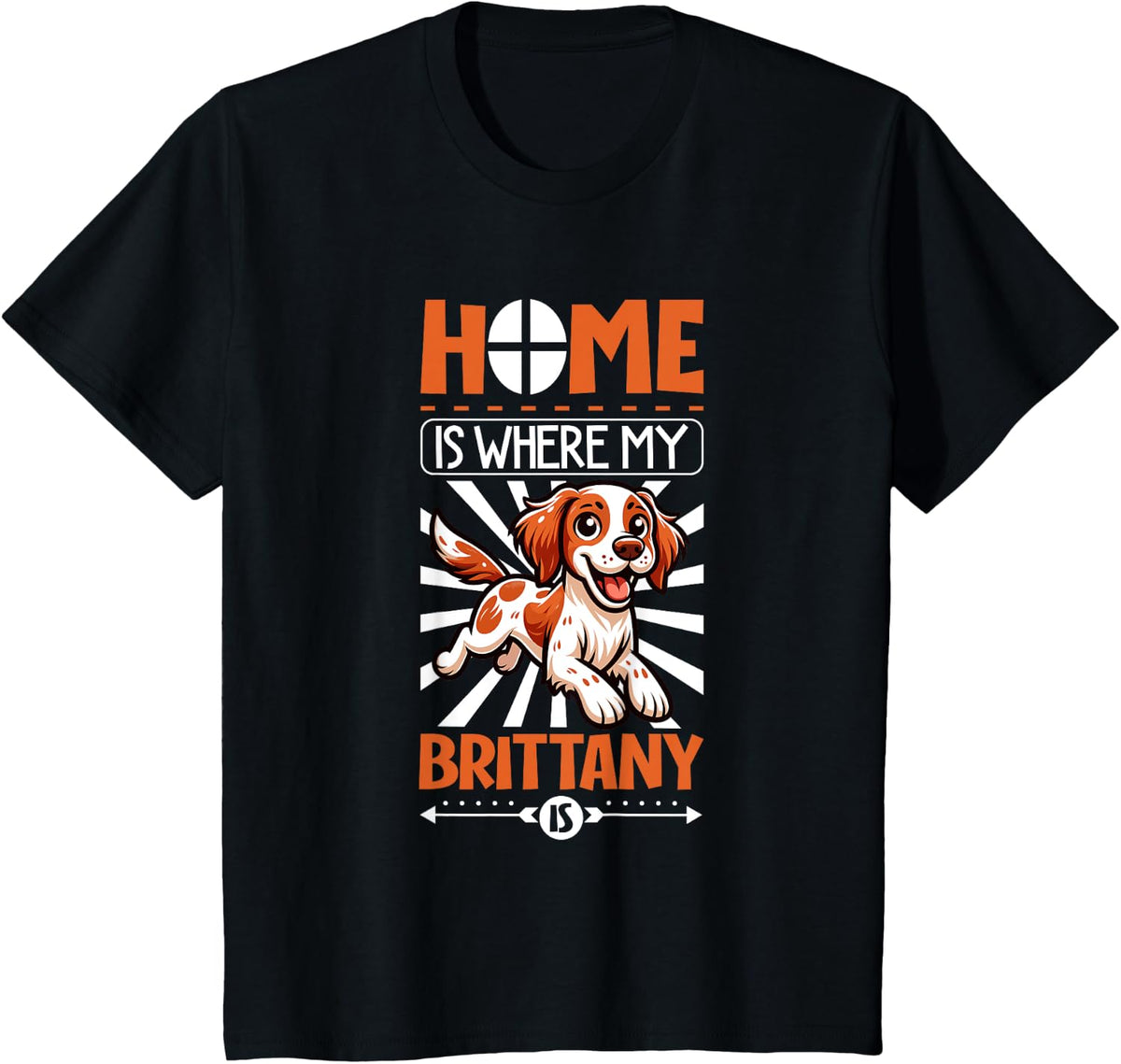 Home is with my Brittany Spaniel T-Shirt - Black