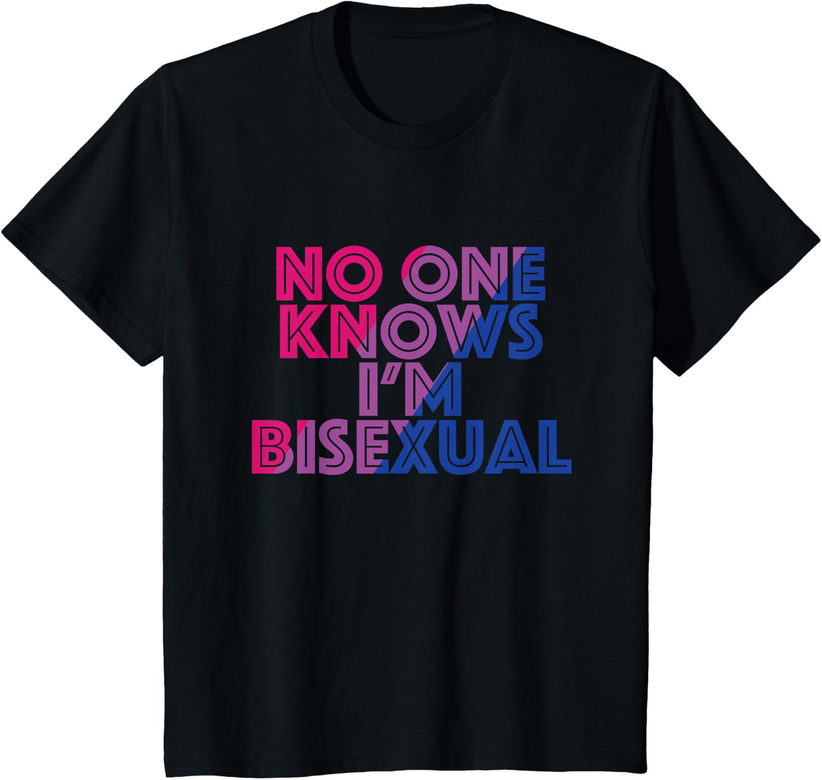 No One Knows I'm Bisexual T Shirt Men Women T-Shirt - Black
