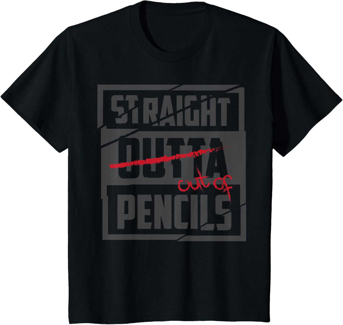 Cool Straight Outta Out of Pencils Teaching Gift T-Shirt - Black