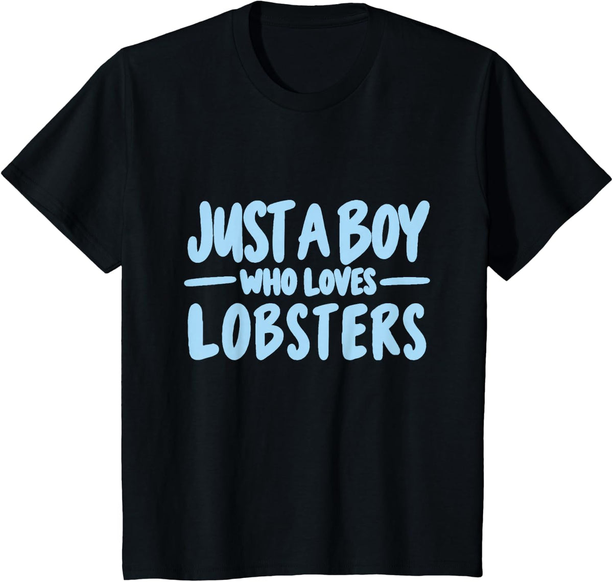 Just a Boy Who Loves Lobsters Cute Lobster Lover T-Shirt - Black