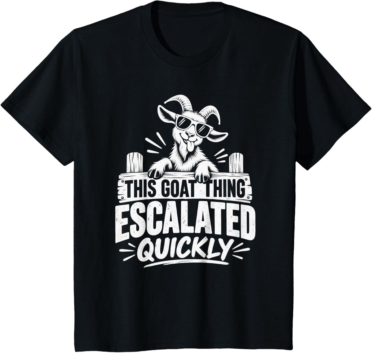 Funny This Goat Thing Escalated Quickly Quirky Goats Humor T-Shirt - Black
