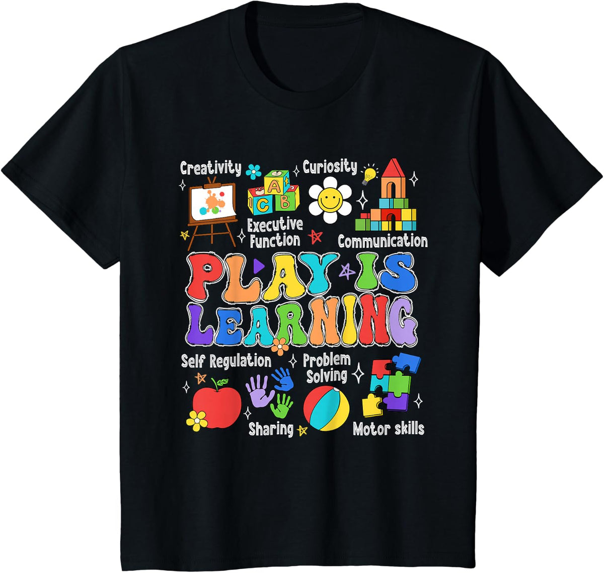 Play is Learning Kindergarten Teacher Rainbow Letters T-Shirt - Black