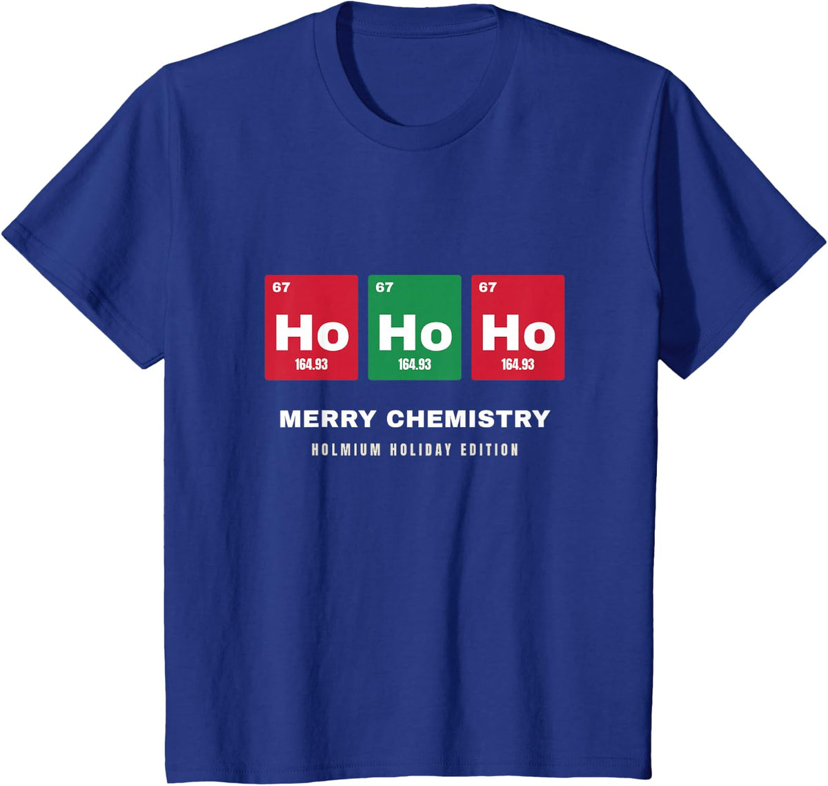 HoHoHo Holmium Element Chemistry Christmas Science Humor T-Shirt - Royal Blue