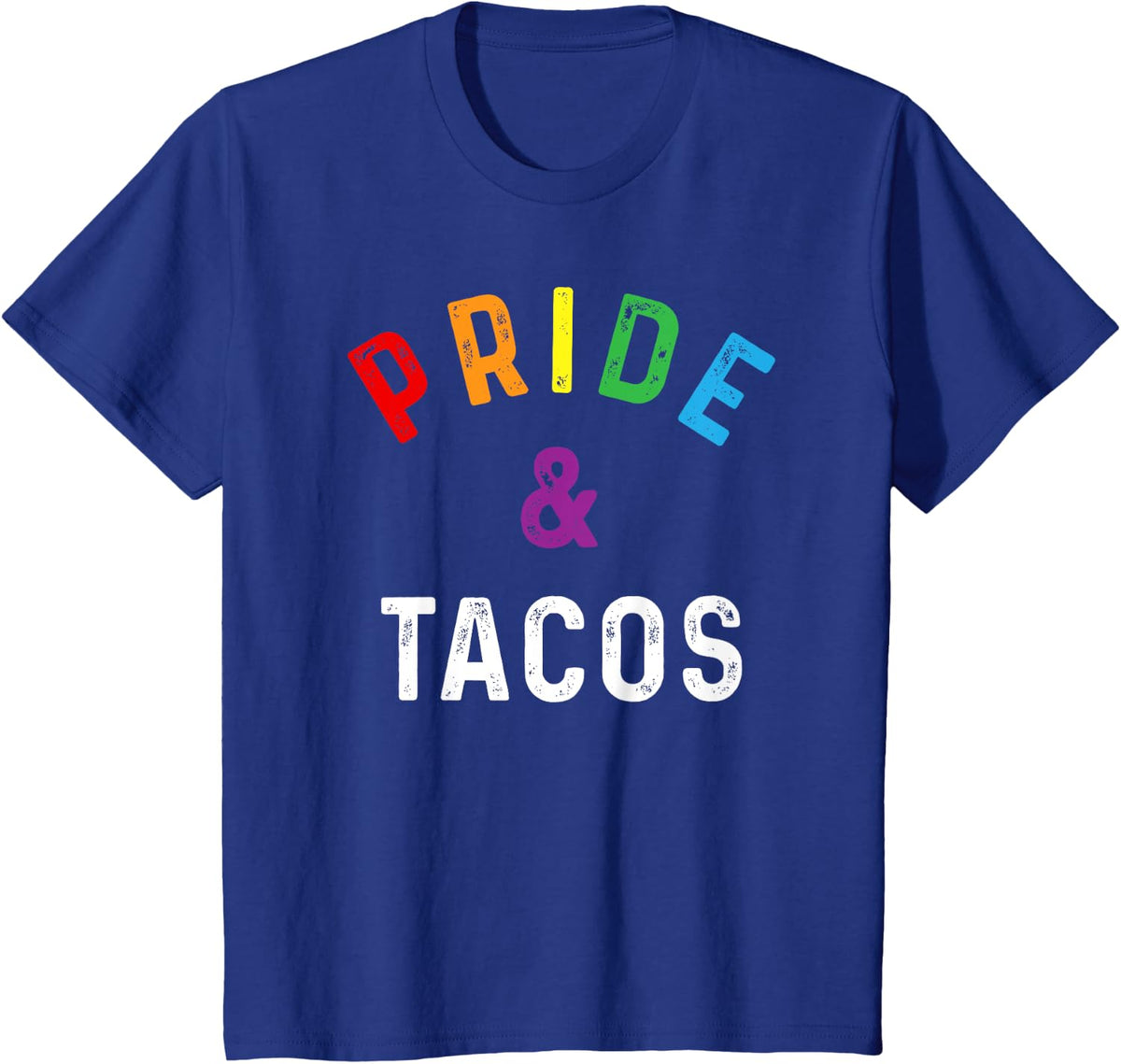 Pride & Tacos LGBT LGBTQ Gay Pride Rainbow Flag Taco Lover T-Shirt - Royal Blue
