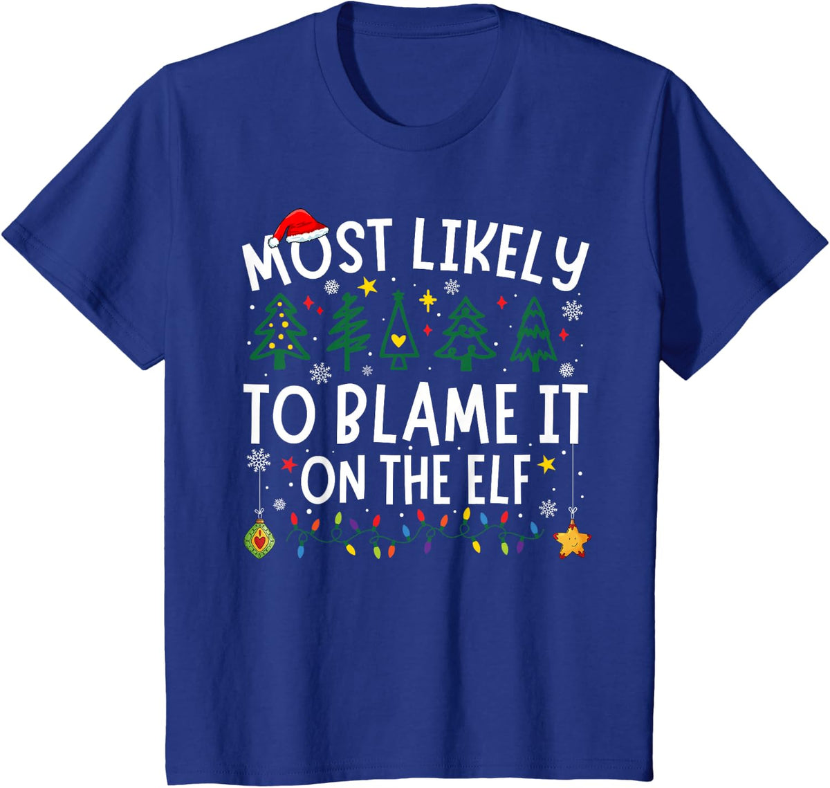 Most Likely To To Blame It On The Elf Matching Christmas T-Shirt - Royal Blue