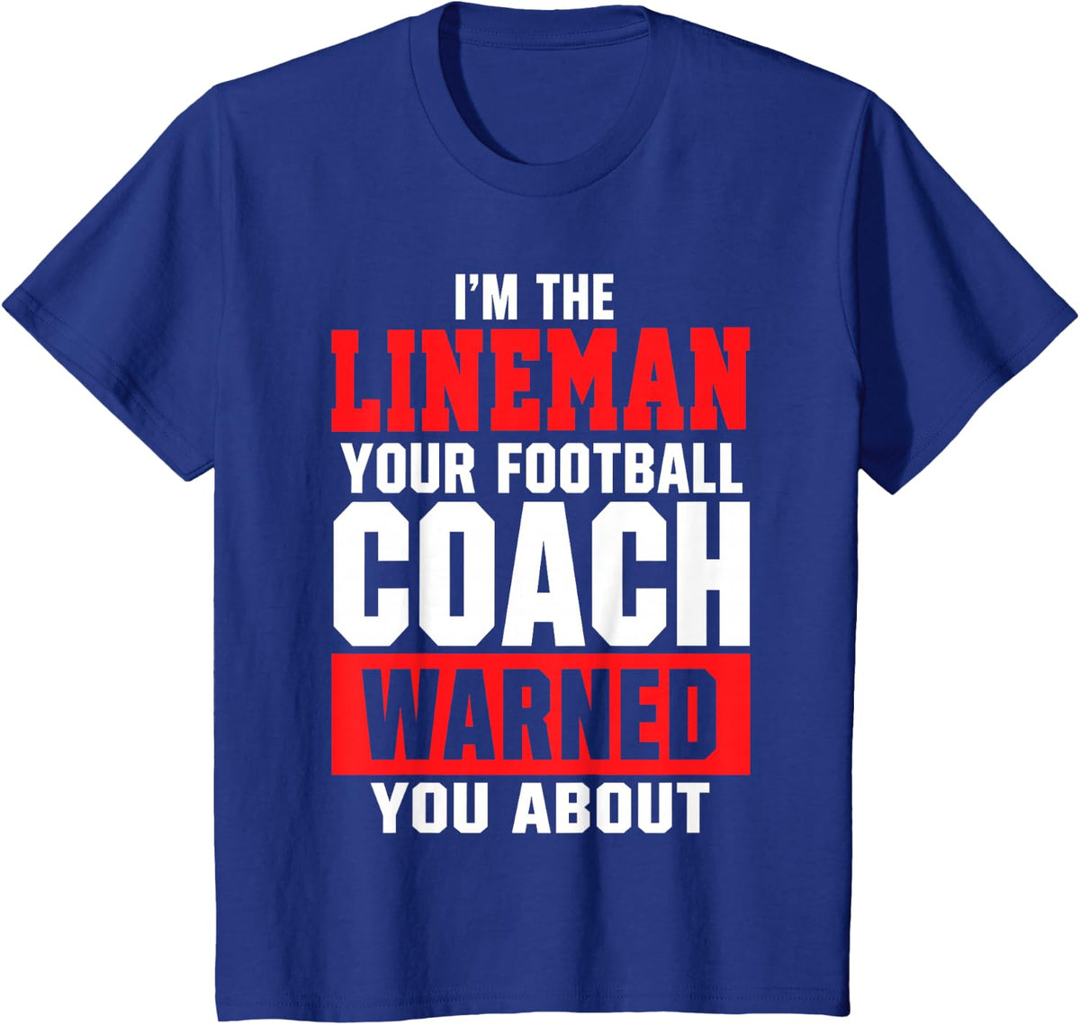 Football Lineman Art for Men Women Kids O-Line Player T-Shirt - Royal Blue