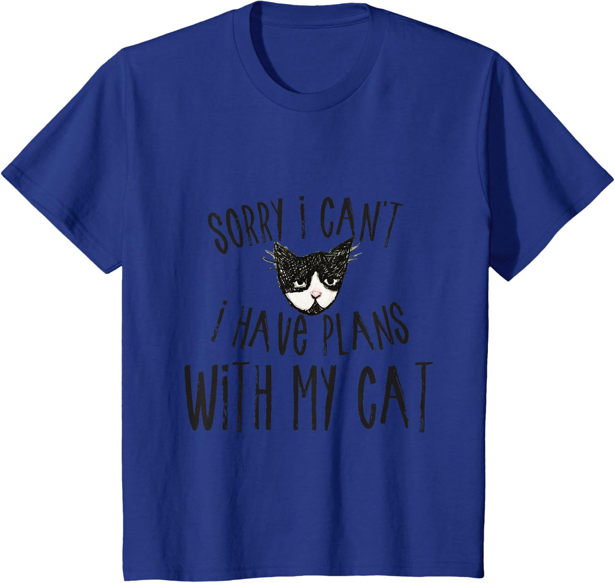 Sorry I can't I have plans with my Cat Short Sleeve T-Shirt - Royal Blue