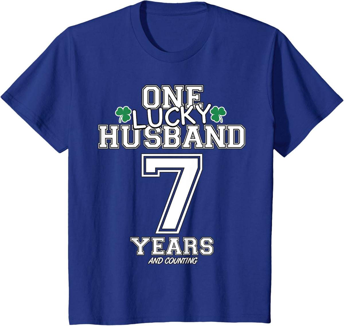 7 Years Lucky Husband Funny St Patrick's Day Anniversary T-Shirt - Royal Blue