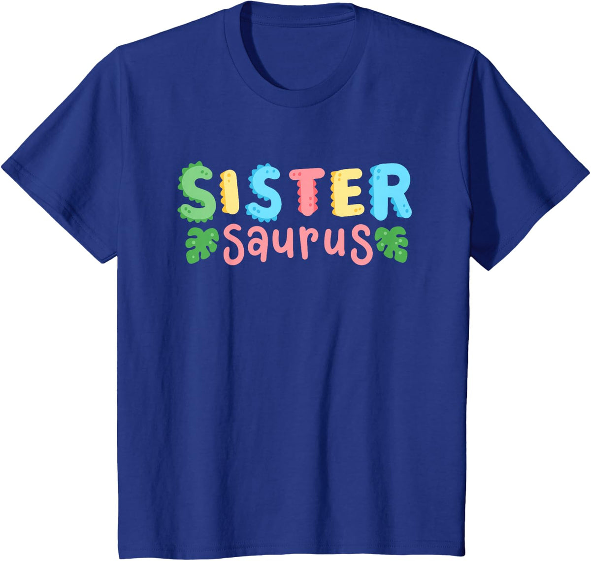Sister Saurus Kids Dinosaur Birthday Party Family Matching T-Shirt - Royal Blue