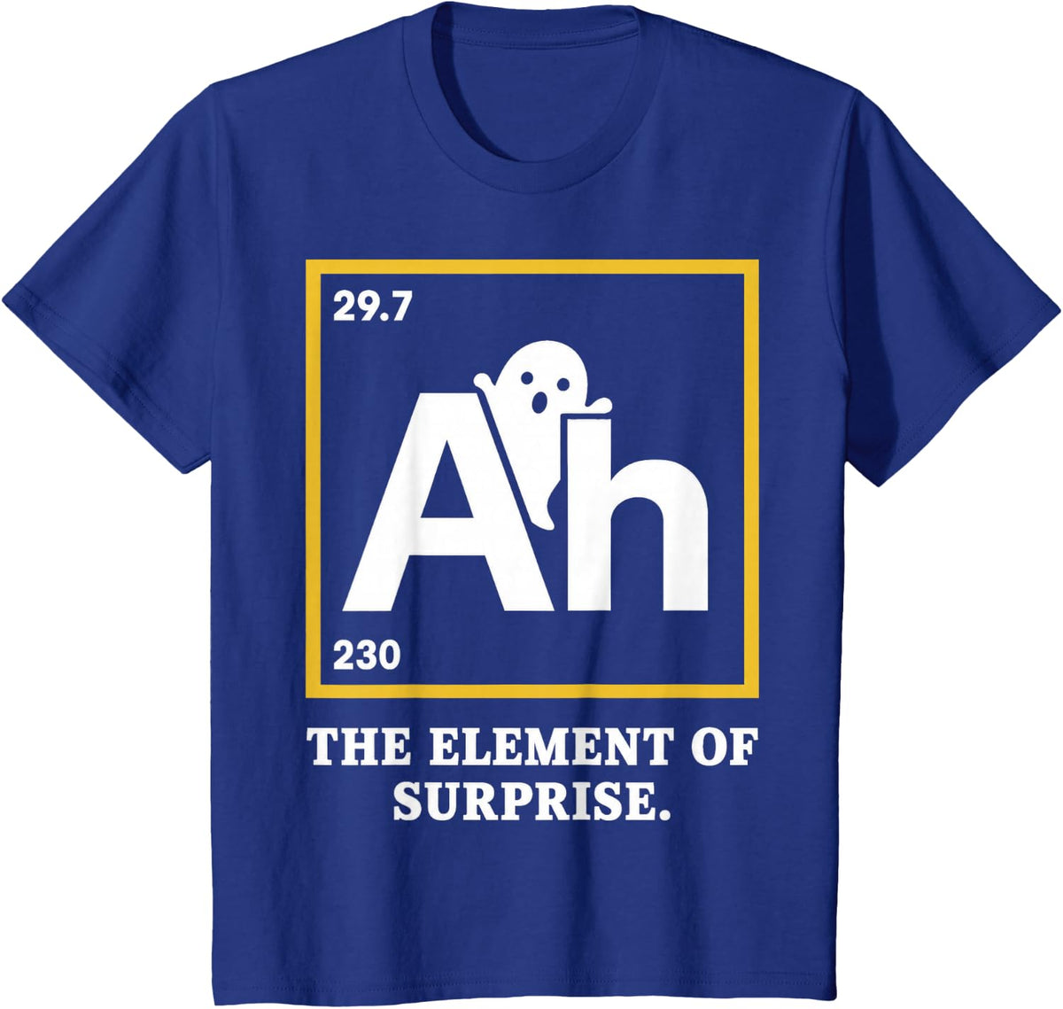 Ah The Element of Surprise Ghost Chemistry Science Humor T-Shirt - Royal Blue