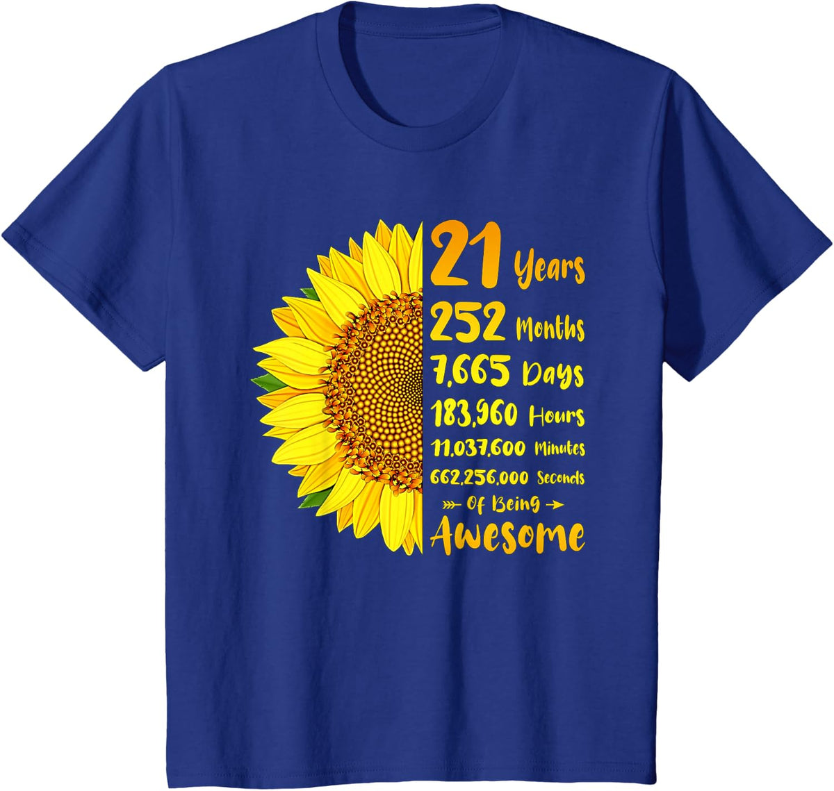 Sunflower 21st Birthday 21 Years 252 Months Of Being Awesome T-Shirt - Royal Blue