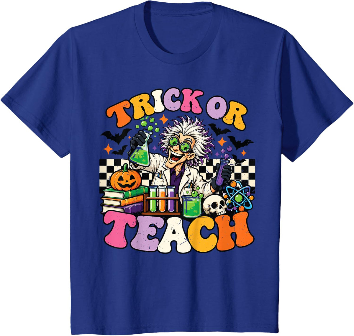 Trick Teach Mad Scientist Halloween Costume Science Teacher T-Shirt - Royal Blue