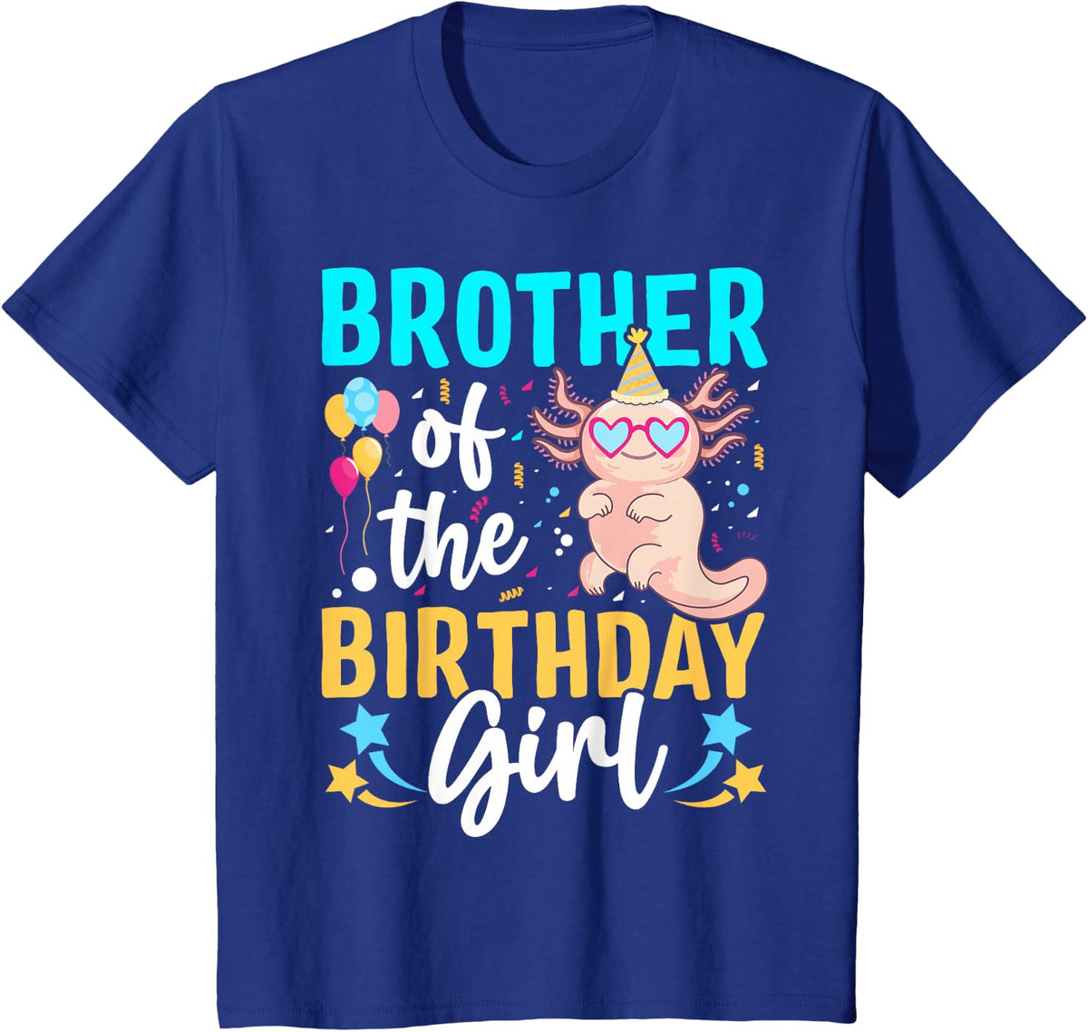 Axolotl Lover Brother Funny Brother of the Birthday Girl T-Shirt - Royal Blue