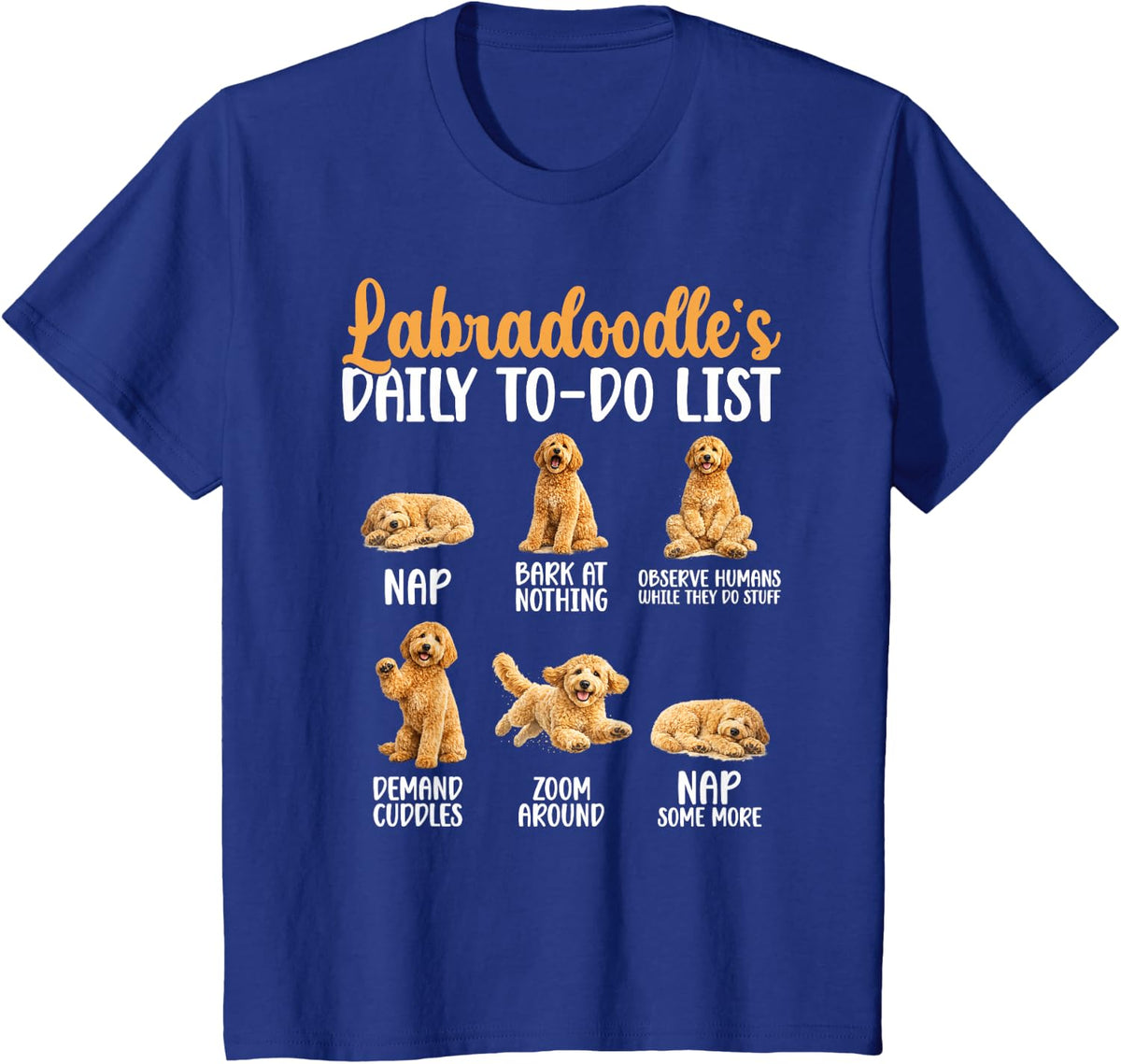 Labradoodle's to-Do List Labradoodle Owner Labradoodle Lover T-Shirt - Royal Blue