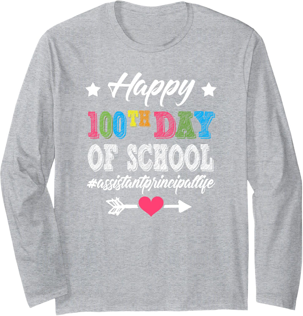 Assistant Principal 100th Day Of School 100 Days Smarter Long Sleeve T-Shirt - Adult Unisex Heather Grey