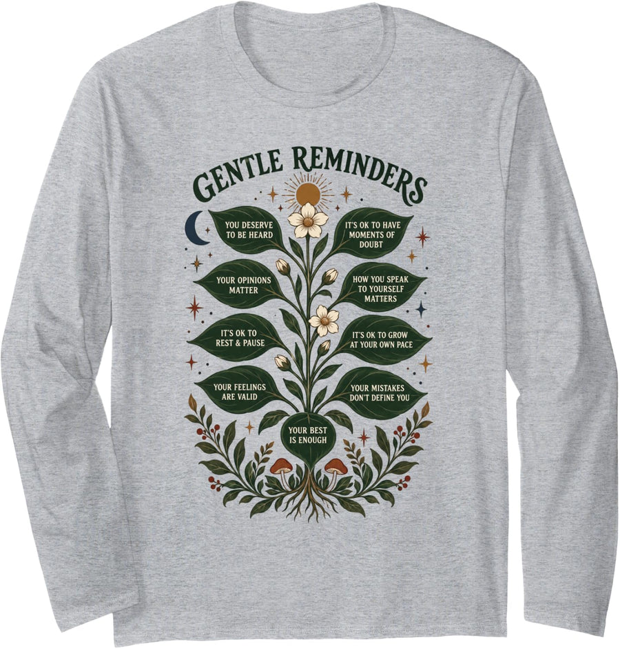 Gentle Reminders Floral Mental Health Affirmation Long Sleeve T-Shirt - Adult Unisex Heather Grey