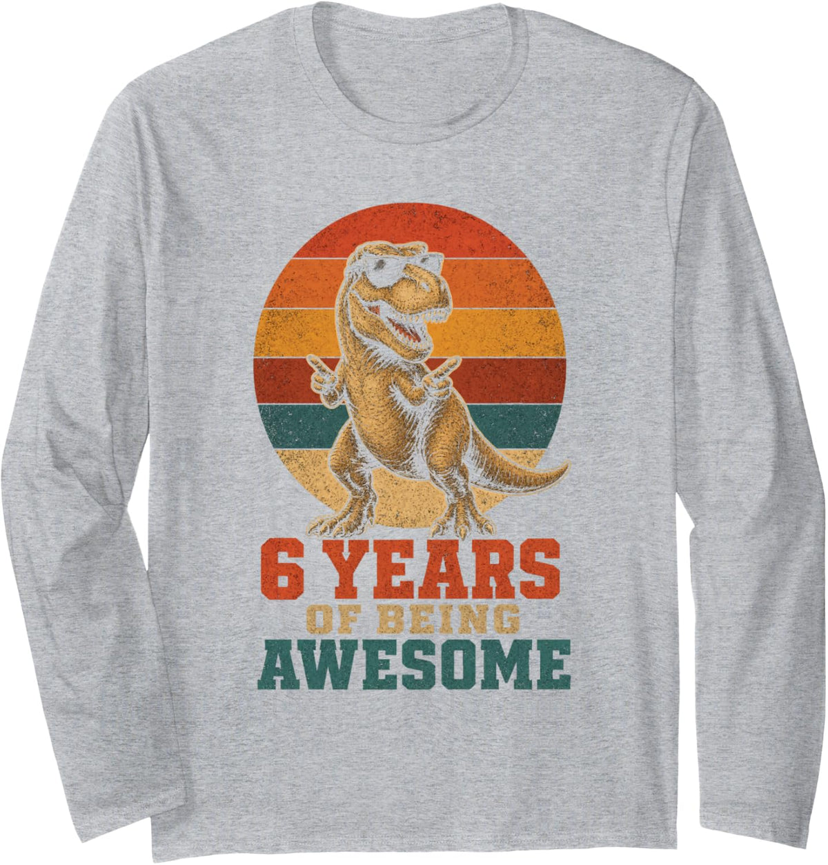Dinosaur Birthday Boy 6 Years of Being Awesome T Rex Long Sleeve T-Shirt - Adult Unisex Heather Grey