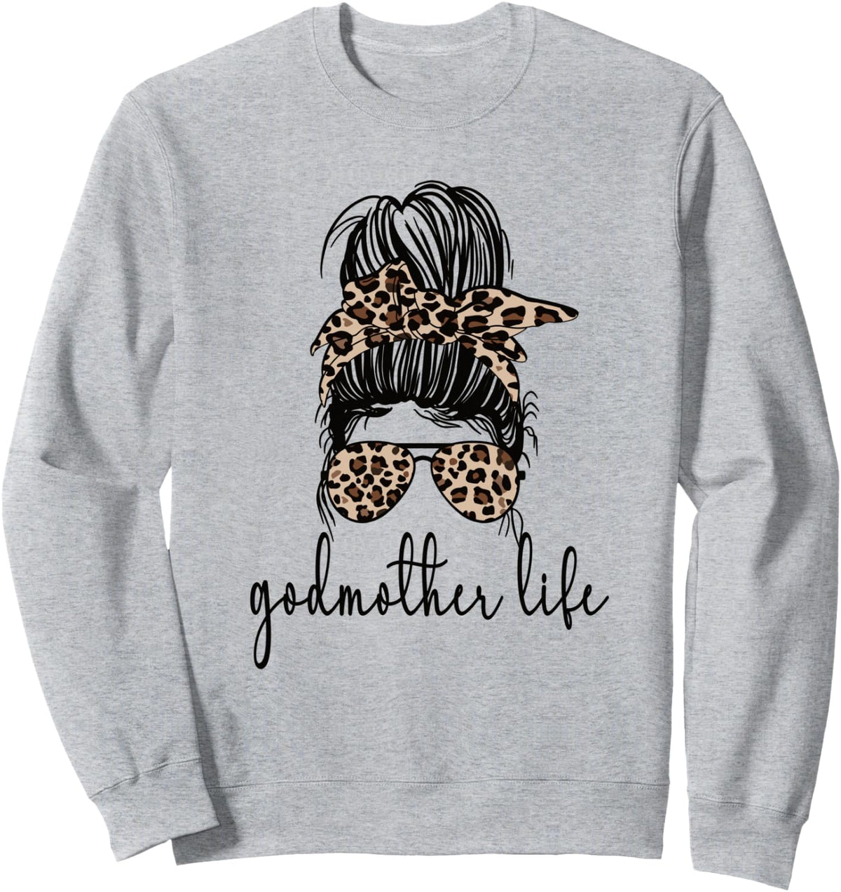 Godmother Life Appreciation Proud Godmother Sweatshirt - Adult Unisex Heather Grey