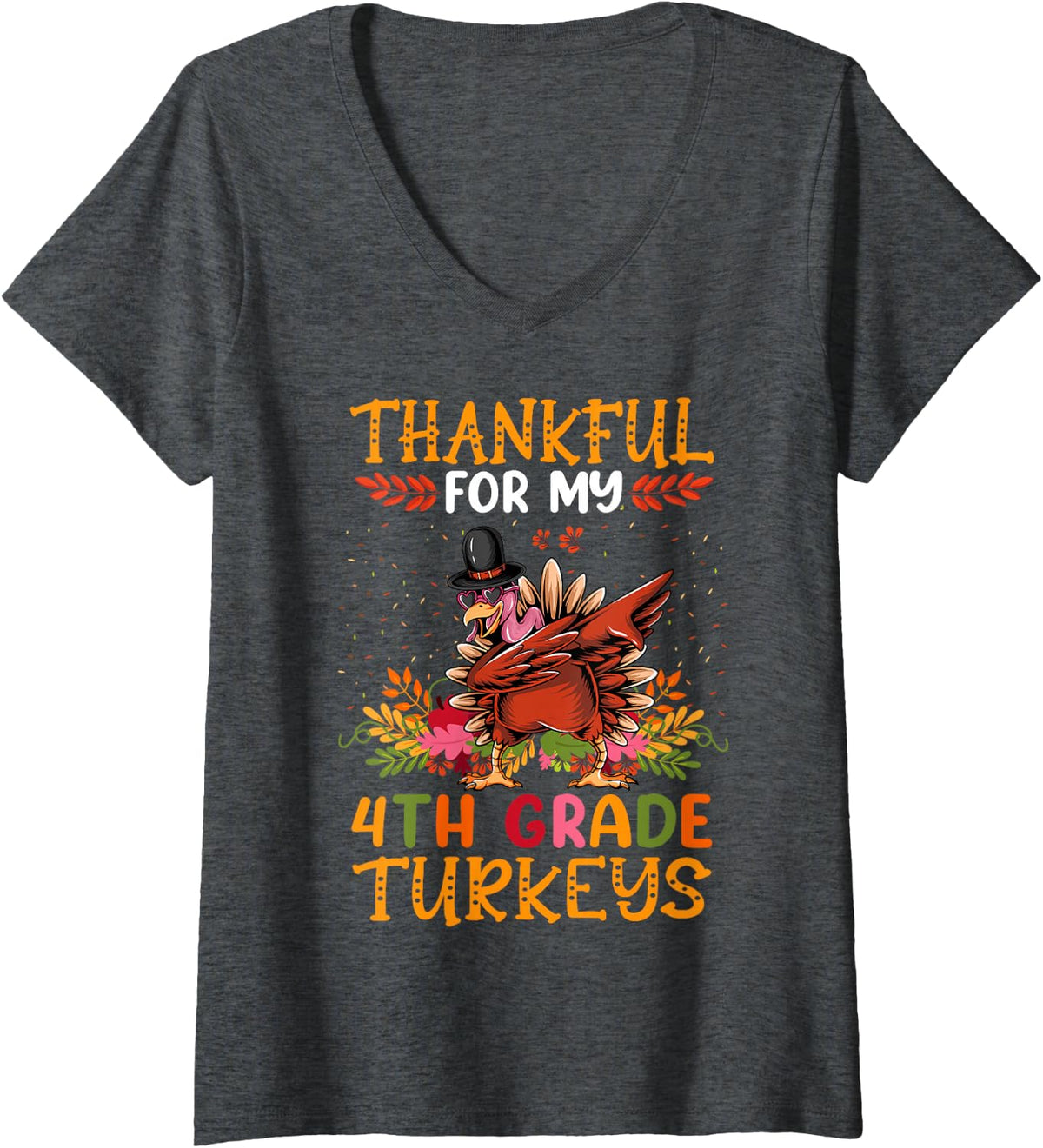 Women's Thankful My 4th Grade Turkeys Dabbing Teacher Thanksgiving V-Neck T-Shirt - Dark Heather Grey