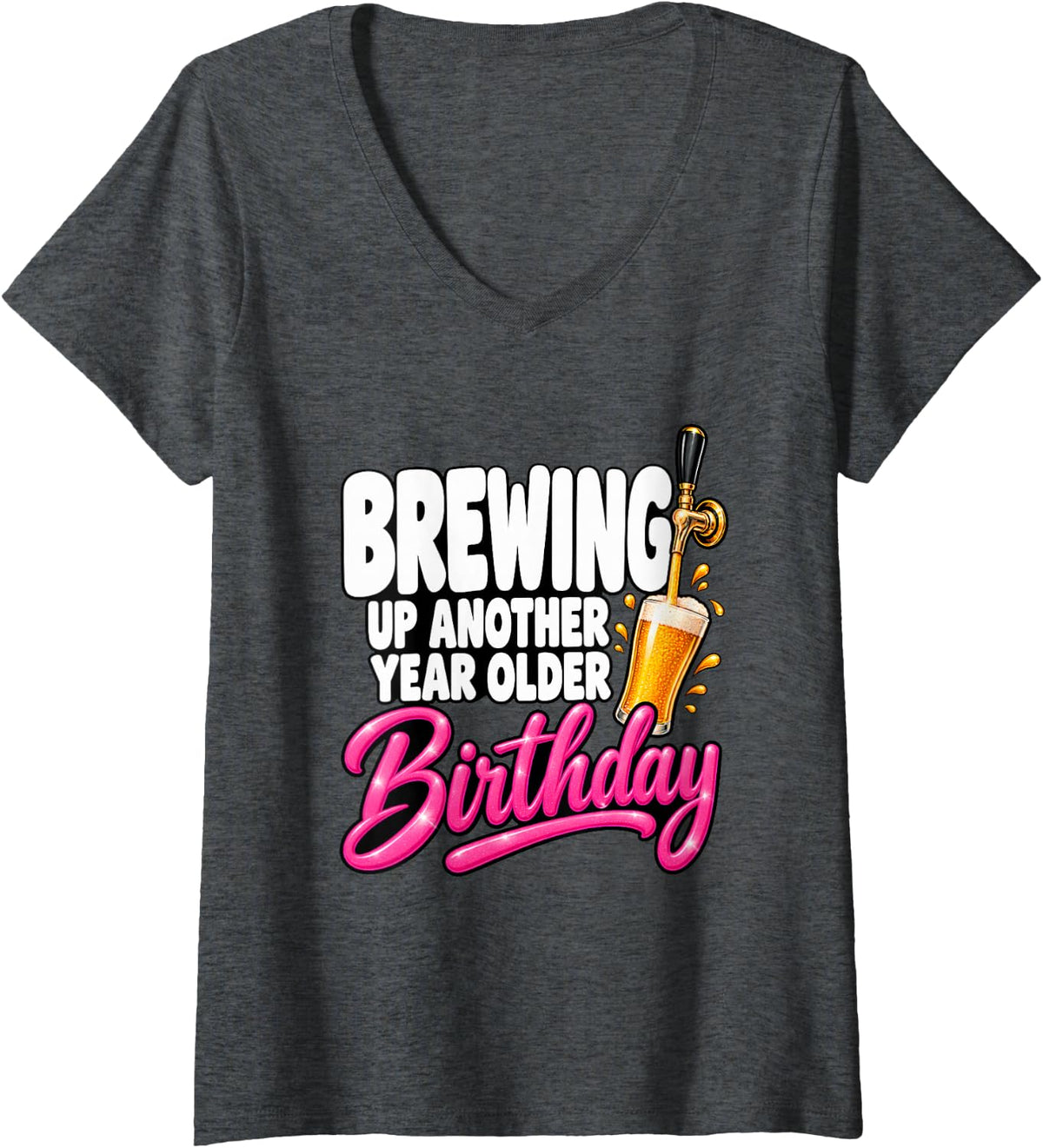 Women's Brewing Up Another Year Older Beer Lover Birthday Funny V-Neck T-Shirt - Dark Heather Grey