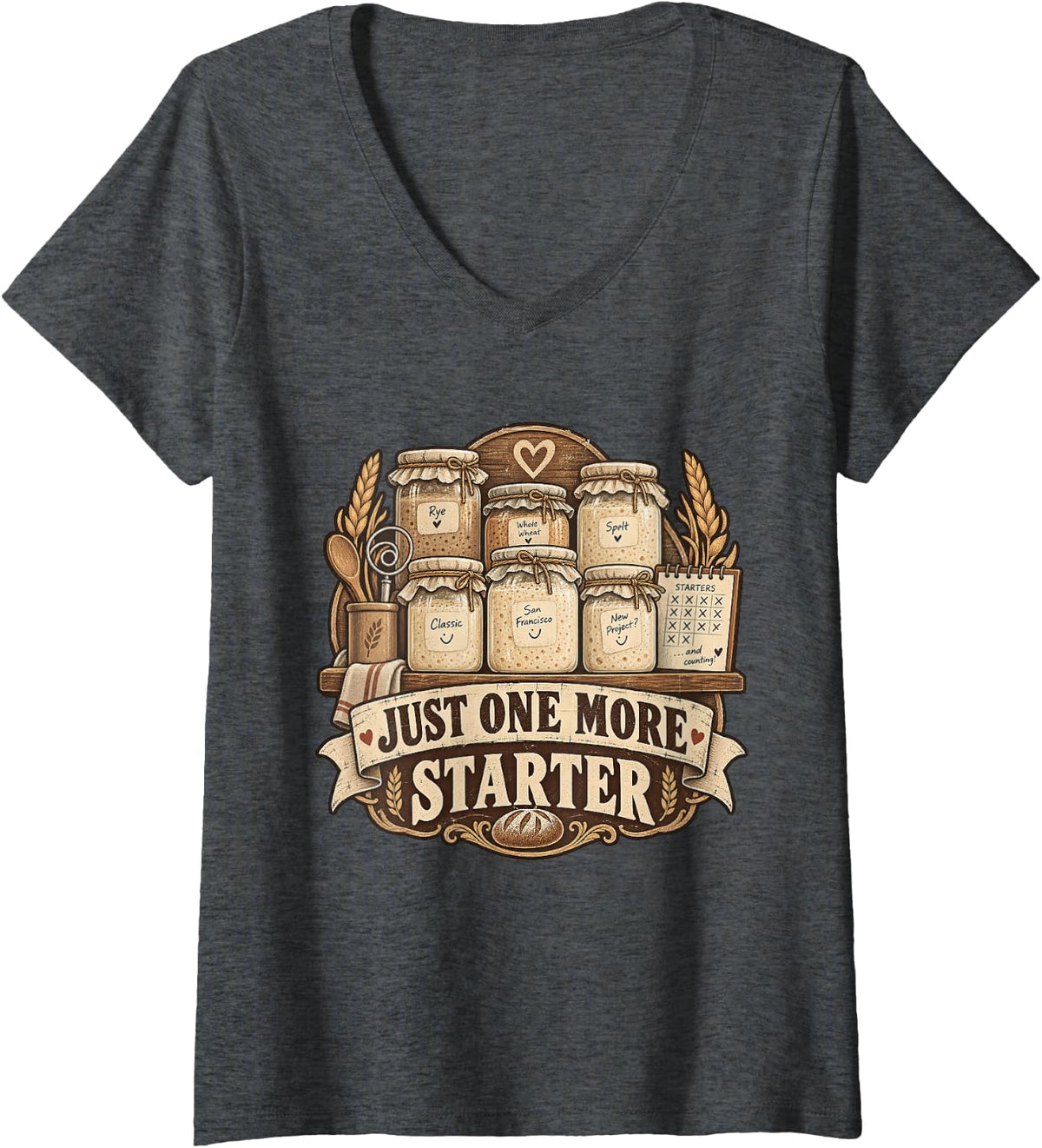 Women's Just One More Starter Sourdough Addict Funny Baker Tee V-Neck T-Shirt - Dark Heather Grey
