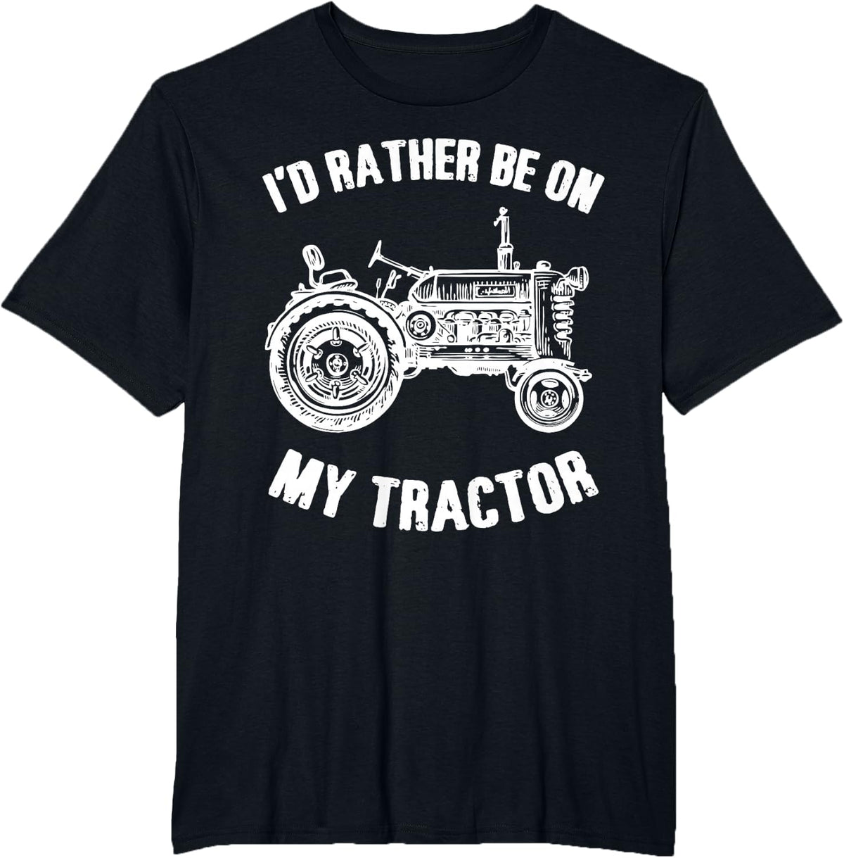 I'D Rather Be On My Tractor TShirt Tractors Farm Owner Gift - Black