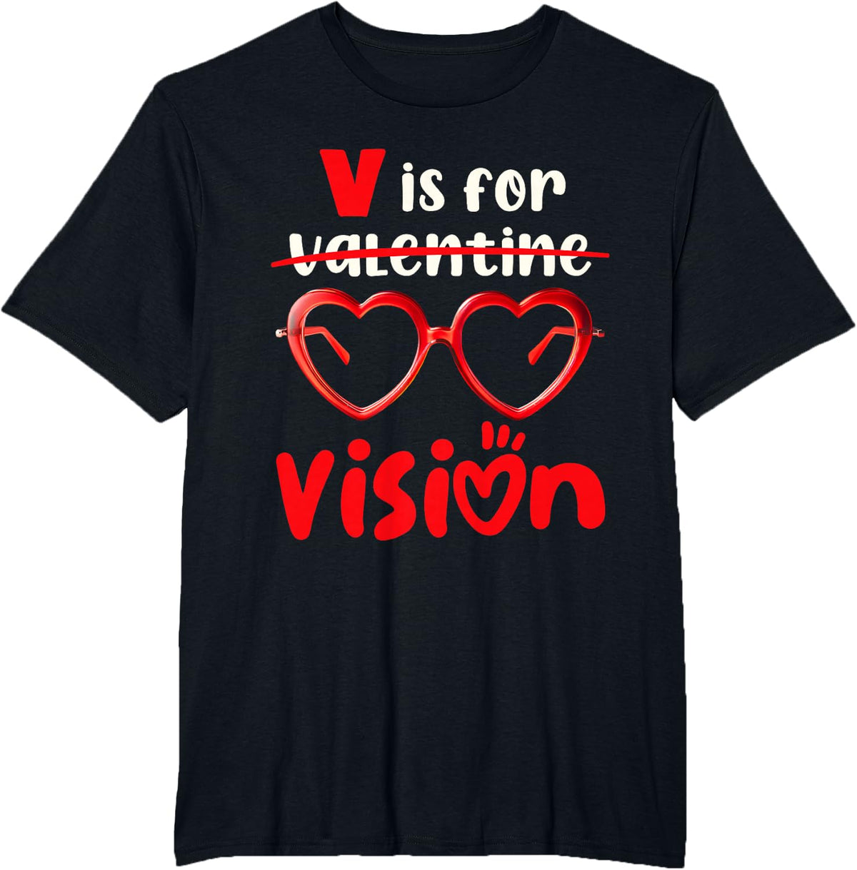 Optometry Valentines Day Optician Optometrist Vision Heart T-Shirt - Black