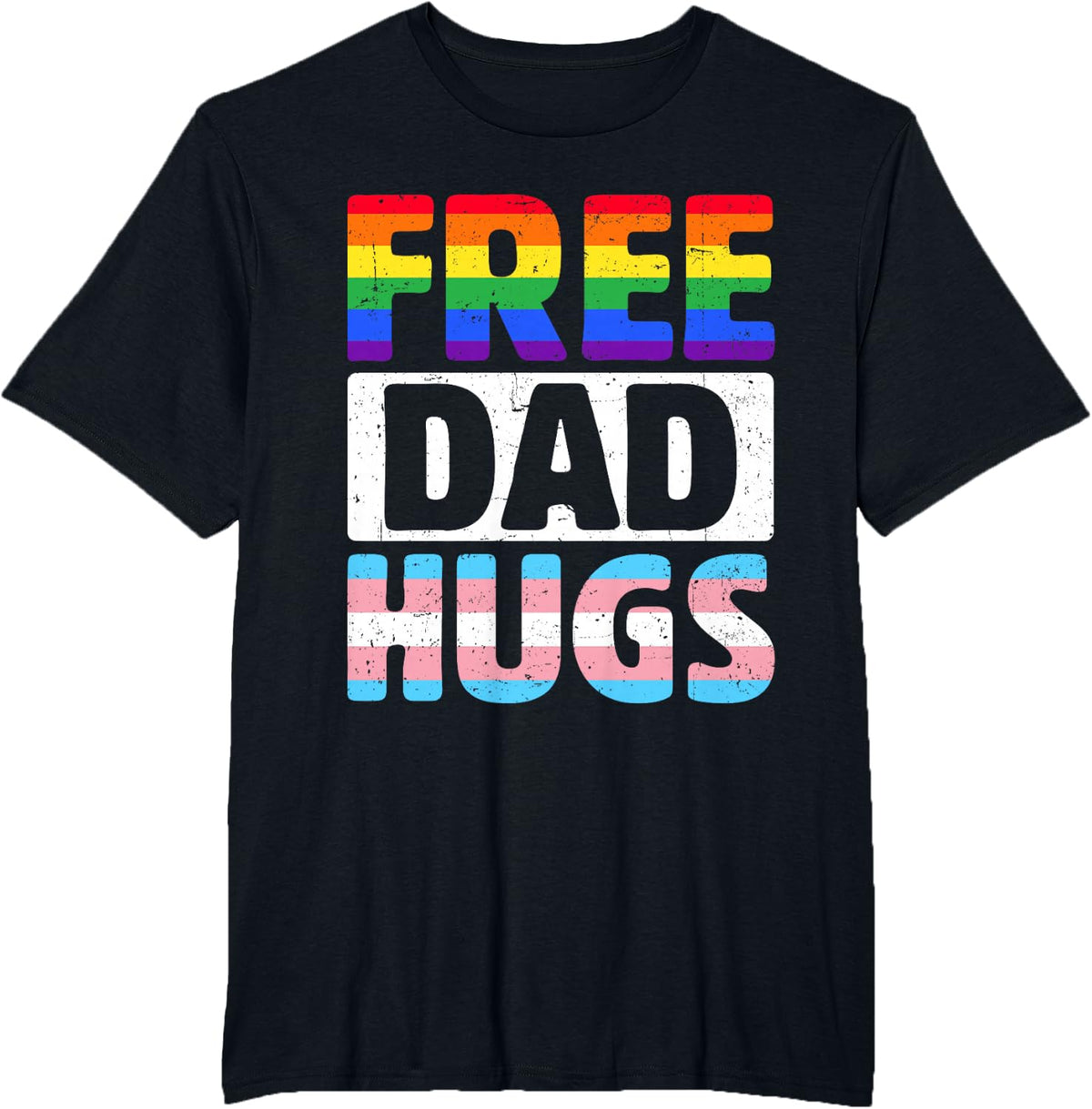 Free Dad Hugs Pride - LGBTQ Gay Pride Month - Proud Ally T-Shirt - Black
