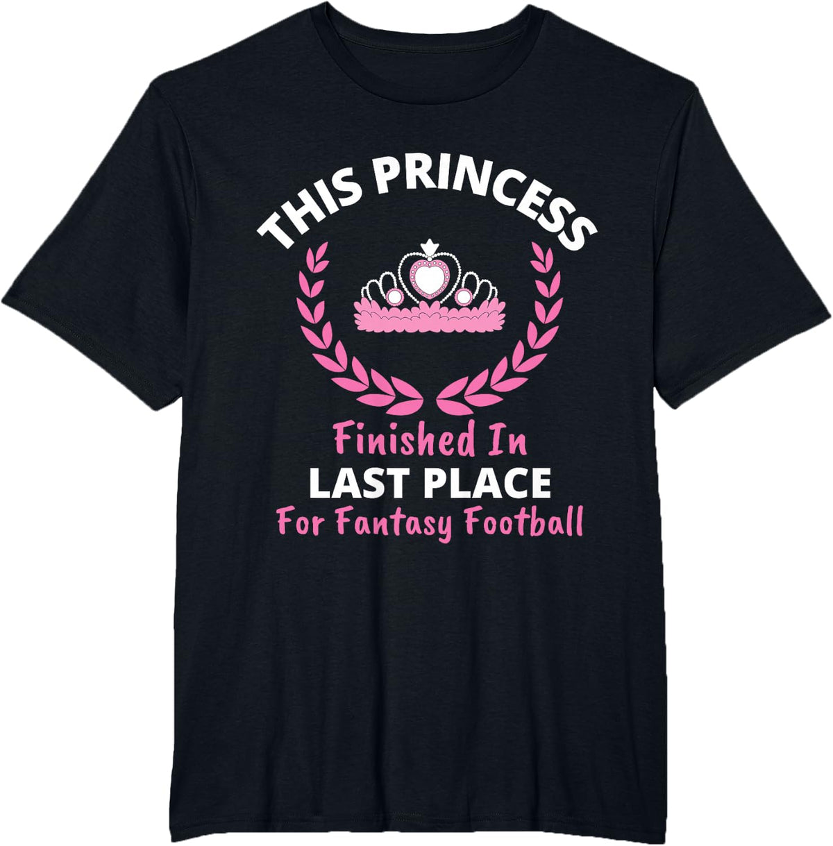 Fantasy Football Player League Loser Ranking Princess FFL T-Shirt - Black