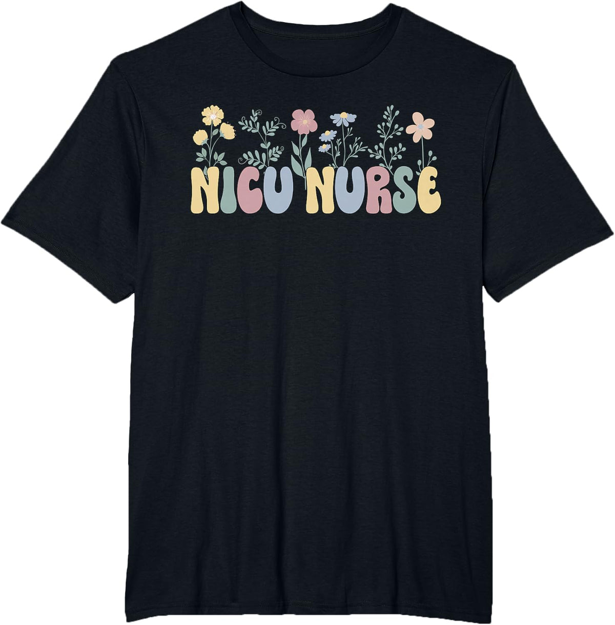 Groovy NICU Nurse Flowers NICU Nursing T-Shirt - Black
