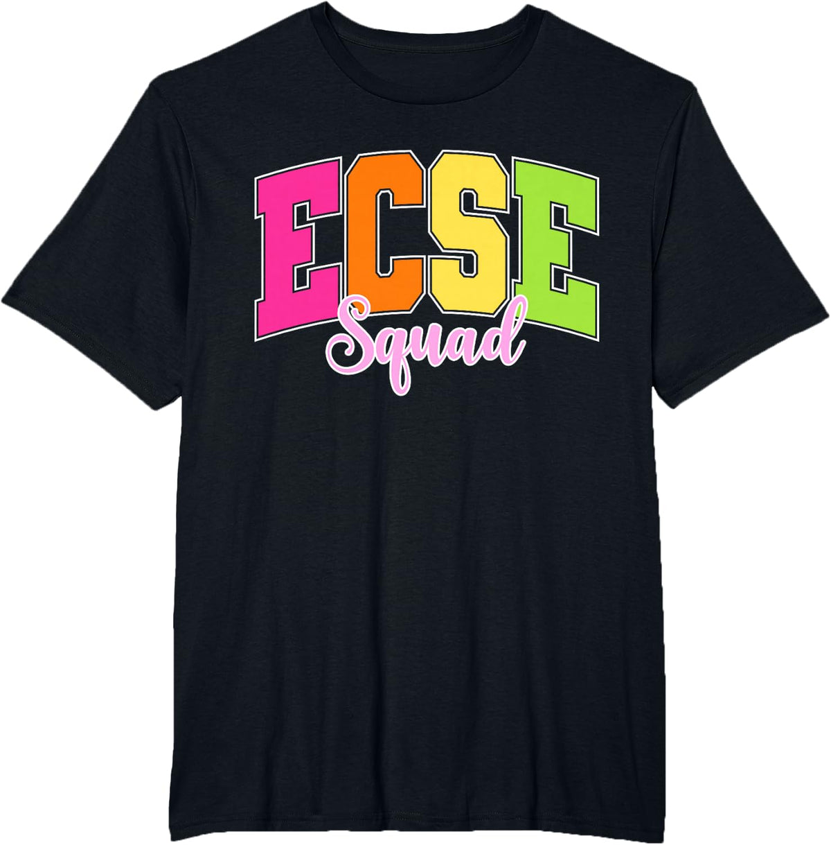ECSE Squad Early Childhood Special Education ECSE Teacher T-Shirt - Black