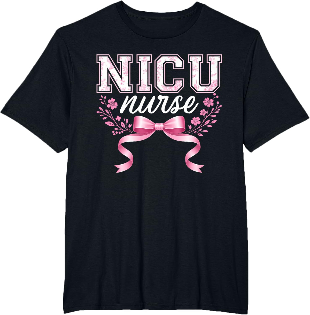 NICU Nurse Week Neonatal Intensive Care Unit Nursing Women T-Shirt - Black