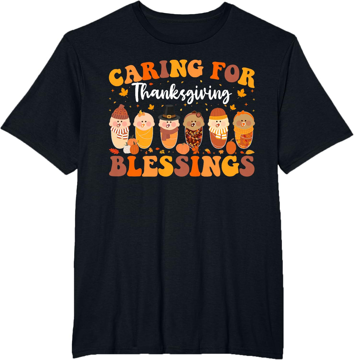 Caring For Thanksgiving Blessings L&D NICU Mother Baby T-Shirt - Black