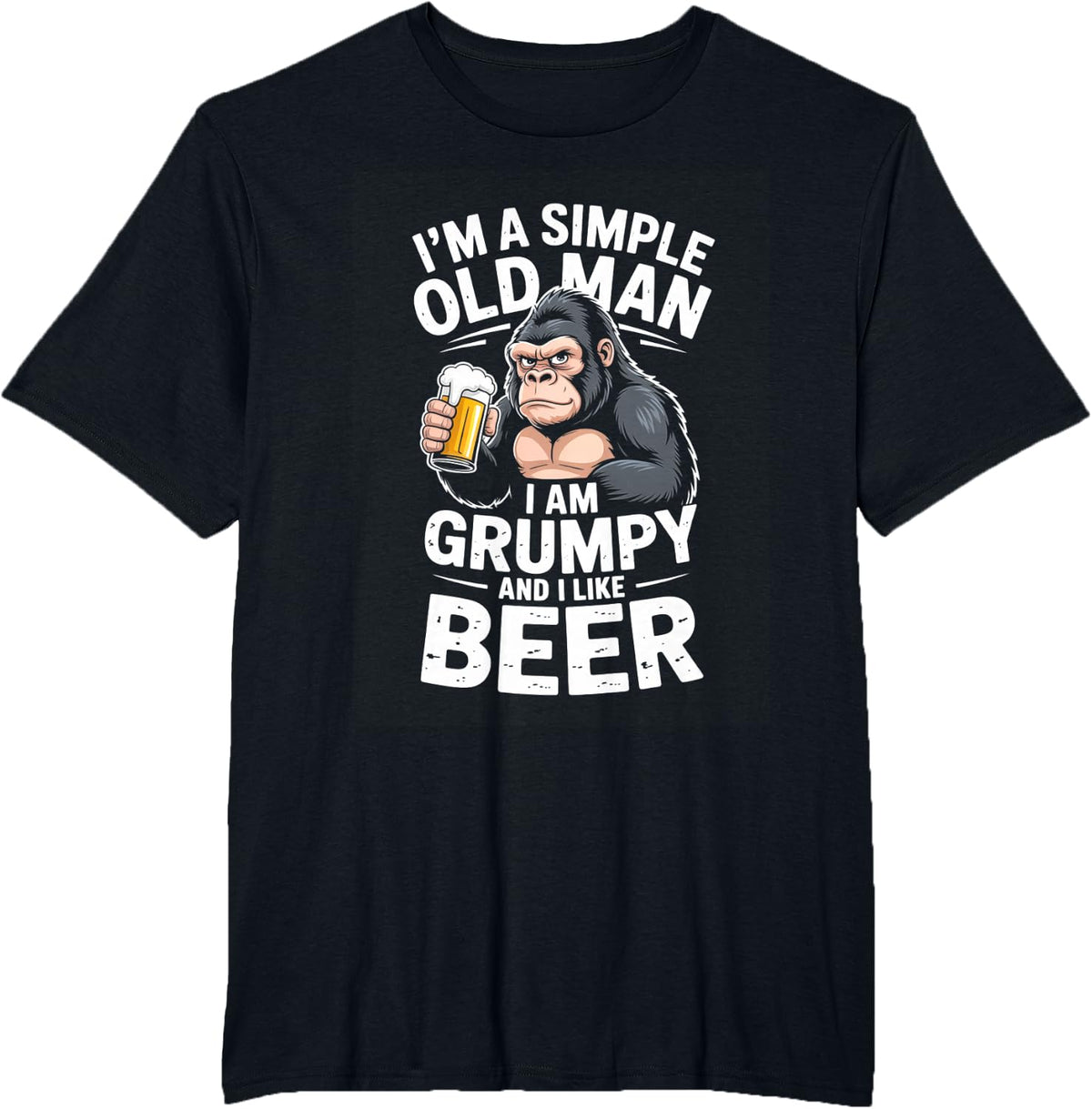 Im A Simple Old Man I Am Grumpy and I Like Beer Gorilla T-Shirt - Black