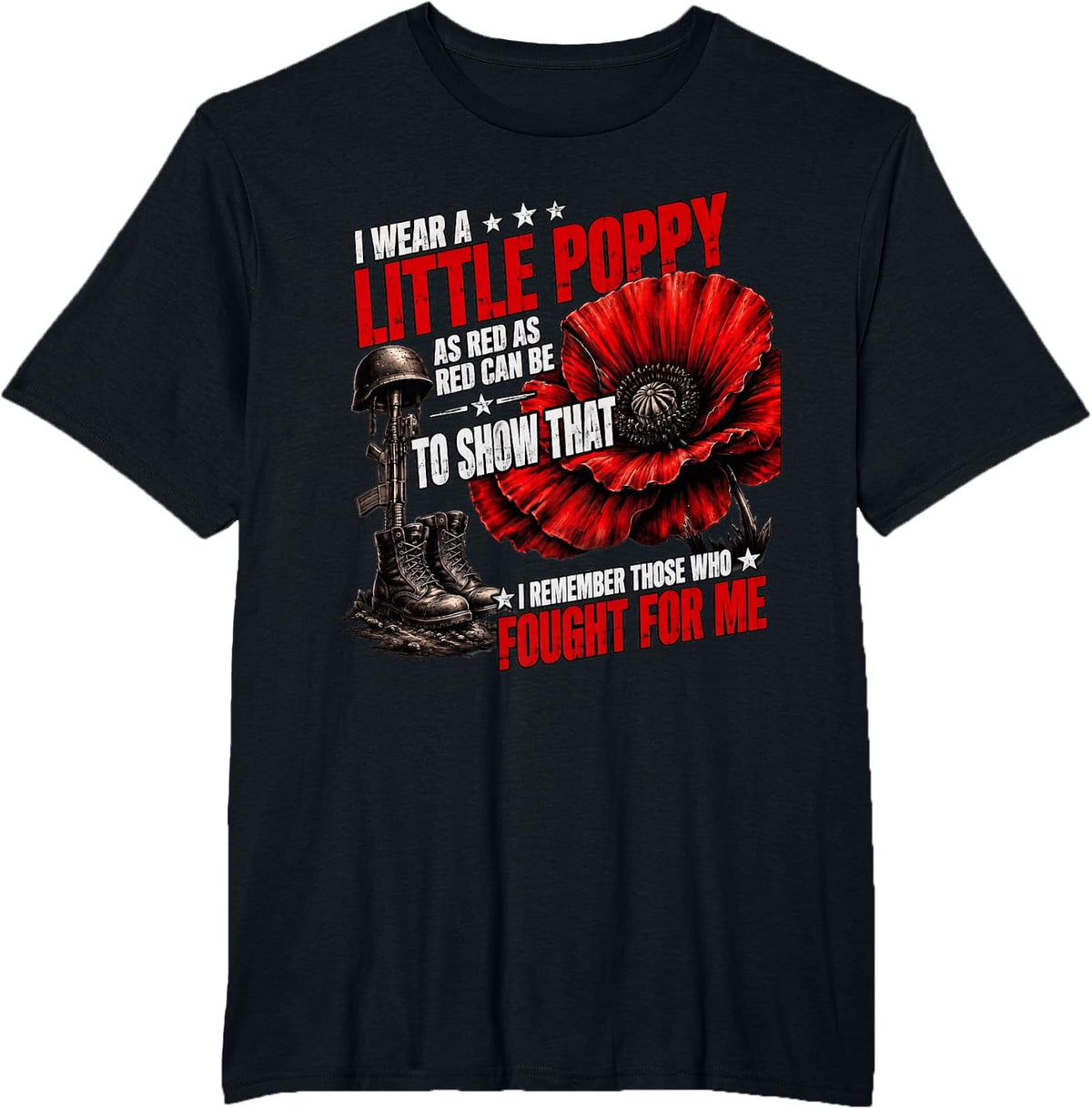 I Wear A Red Poppy to Remember Those Who Fought for Me T-Shirt - Black