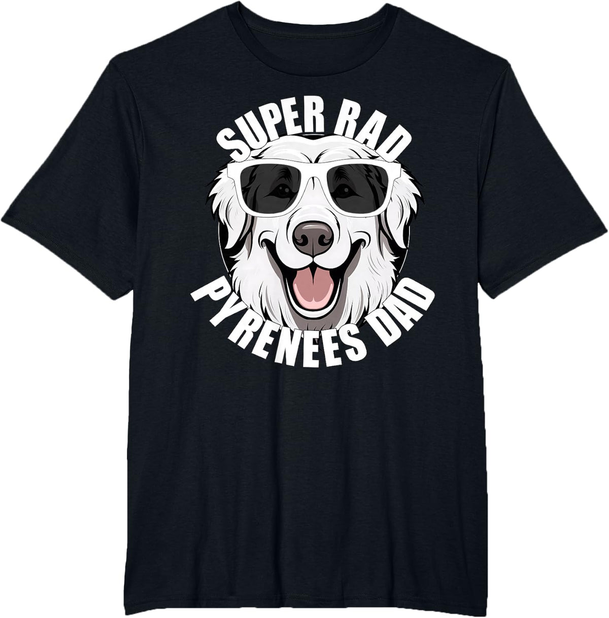 Great Pyrenees Dad Super Rad Puppy Dog Father T-Shirt - Black