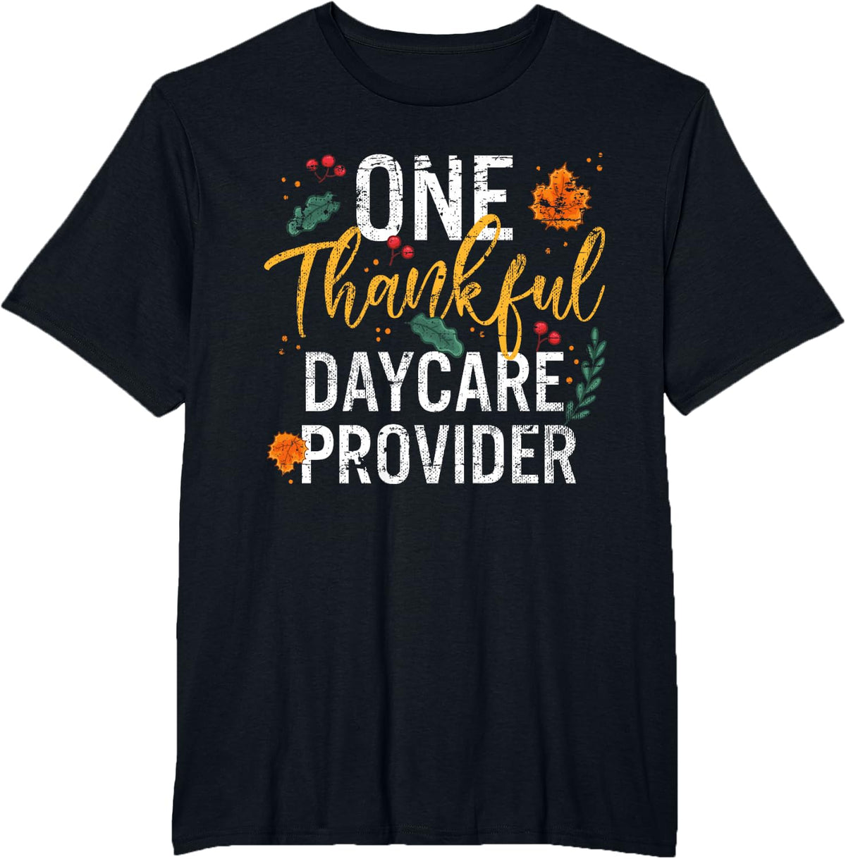 One Thankful Daycare Provider Thanksgiving Vintage T-Shirt - Black