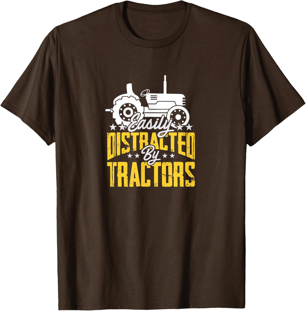 Funny Cute Tractor Gift, Distracted By Tractors, Farmer T-Shirt - Brown