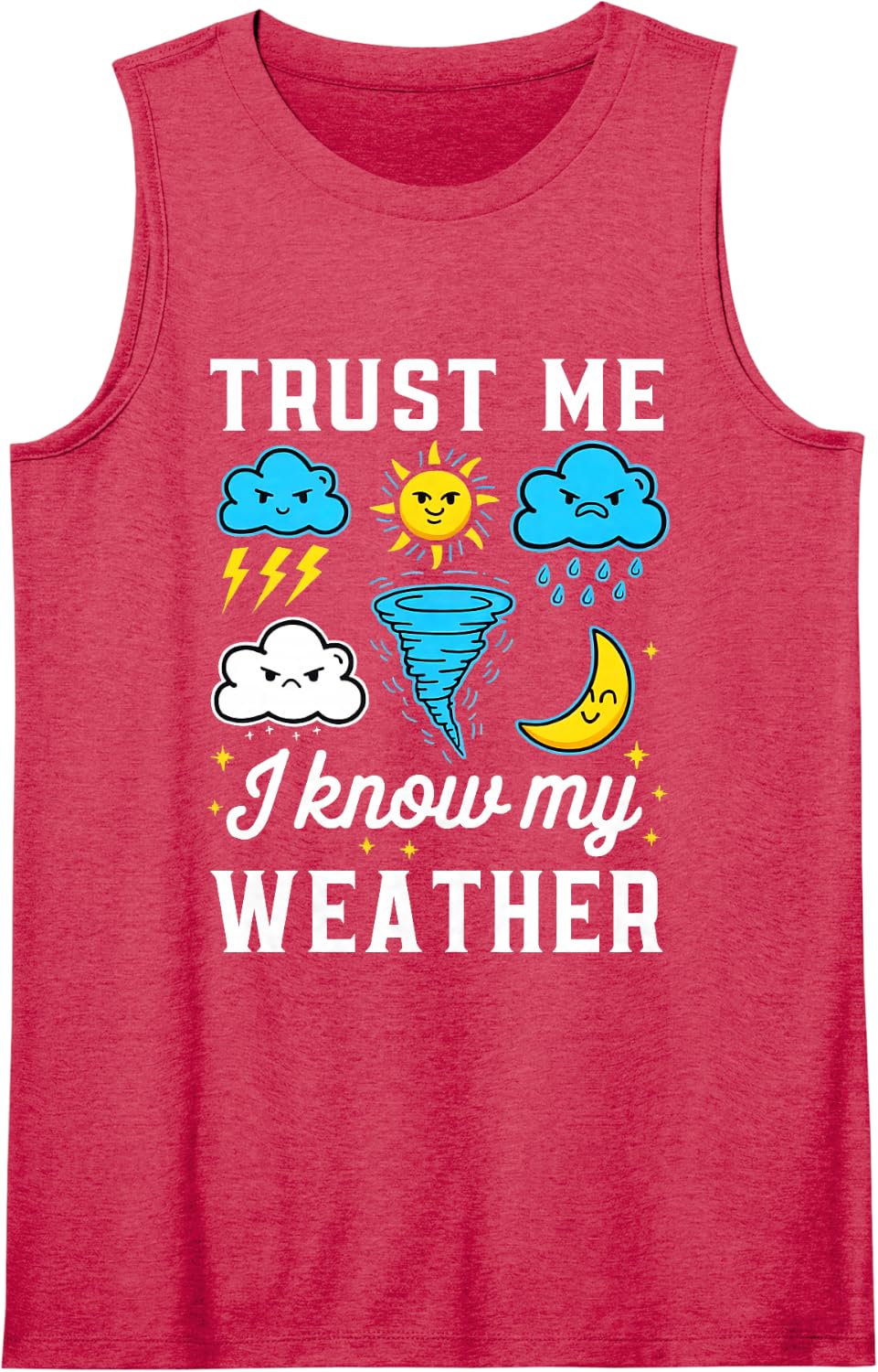 Trust Me I Know My Weather Meteorologist Sleeveless Tank Top - Red