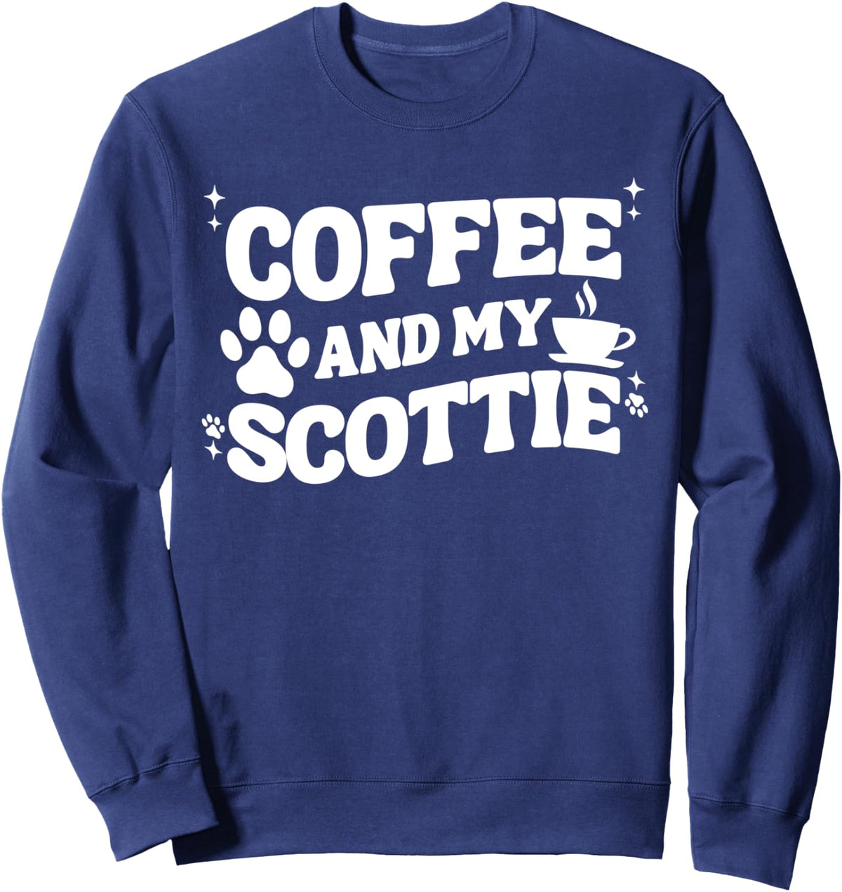 Coffee And Scottish Terrier Dog For Men Women Scotty Scottie Sweatshirt - Adult Unisex Navy Blue