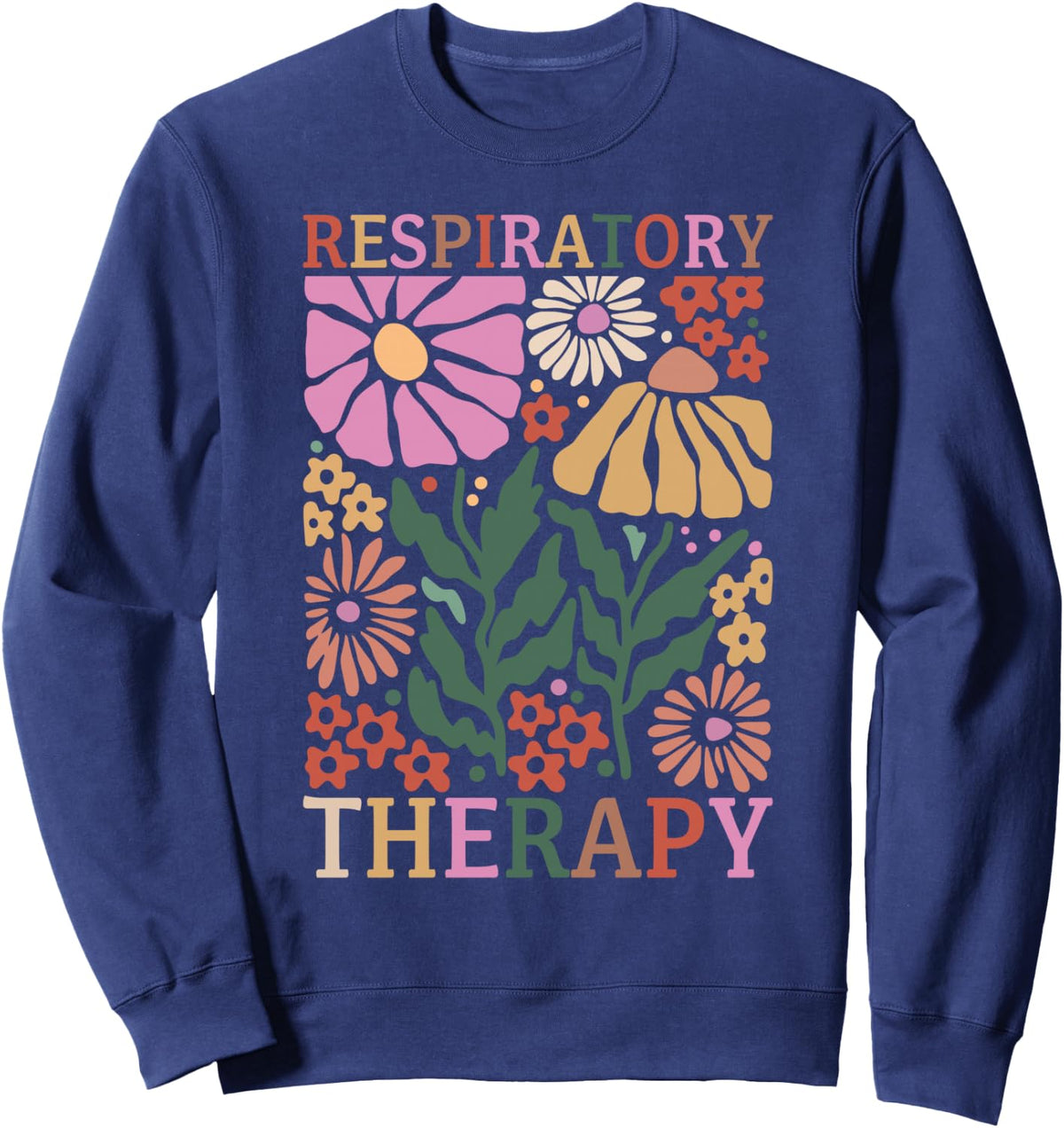 Respiratory Therapy RT Therapist Funny RT Care Week Sweatshirt - Adult Unisex Navy Blue