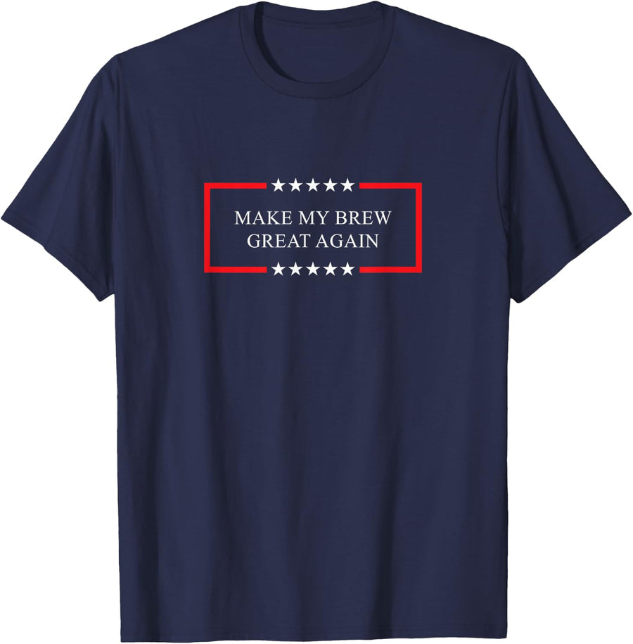 Make my brew great again - Micro brewing T-Shirt - Navy Blue