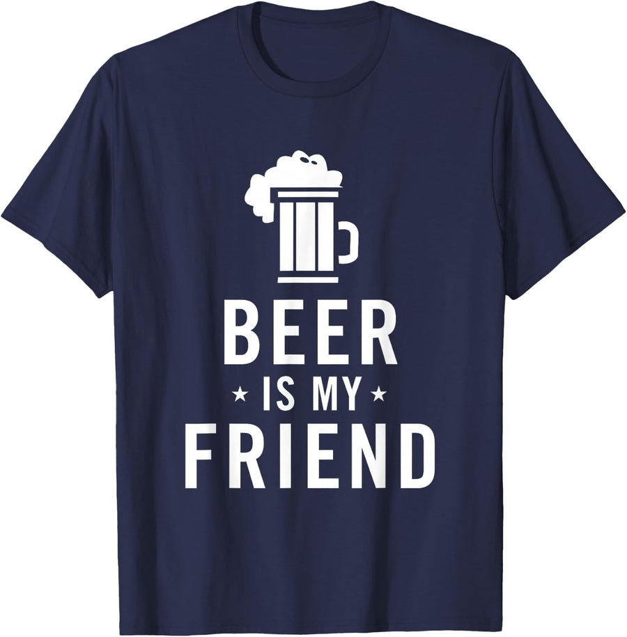 Funny Beer is My Friend T-Shirt for Beer Drinkers T-Shirt - Navy Blue