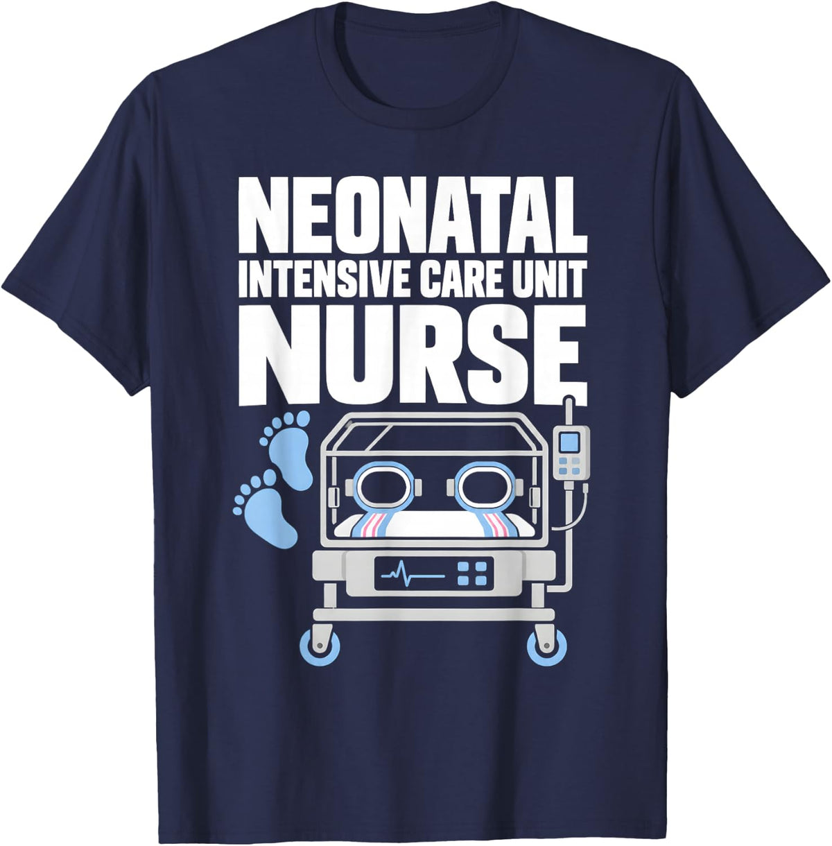 Neonatal Intensive Care Unit NICU Nurse Incubator T-Shirt - Navy Blue